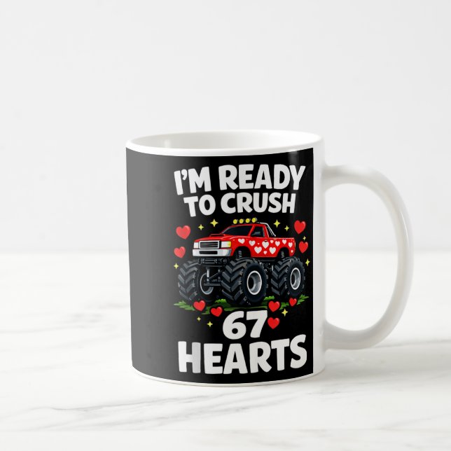 I'm Ready To Crush 67 Hearts Truck Valentines Day  Kaffeetasse (Rechts)