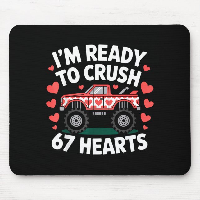 I'm Ready To Crush 67 Hearts Truck Valentines Day  Mousepad (Vorne)