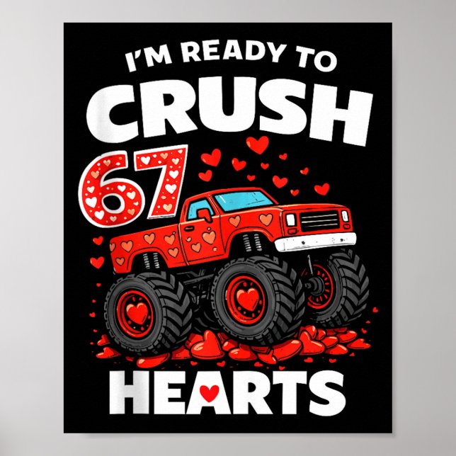 I'm Ready To Crush 67 Hearts Truck Valentines Day  Poster (Vorne)