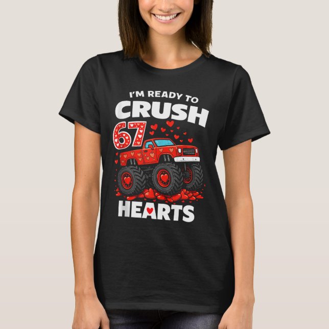I'm Ready To Crush 67 Hearts Truck Valentines Day  T-Shirt (Vorderseite)