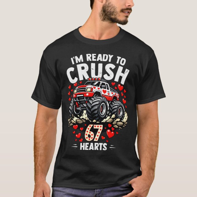 I'm Ready To Crush 67 Hearts Truck Valentines Day  T-Shirt (Vorderseite)