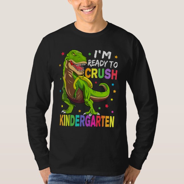 I'm Ready To Crush Kindergarten Back To School Din T-Shirt (Vorderseite)