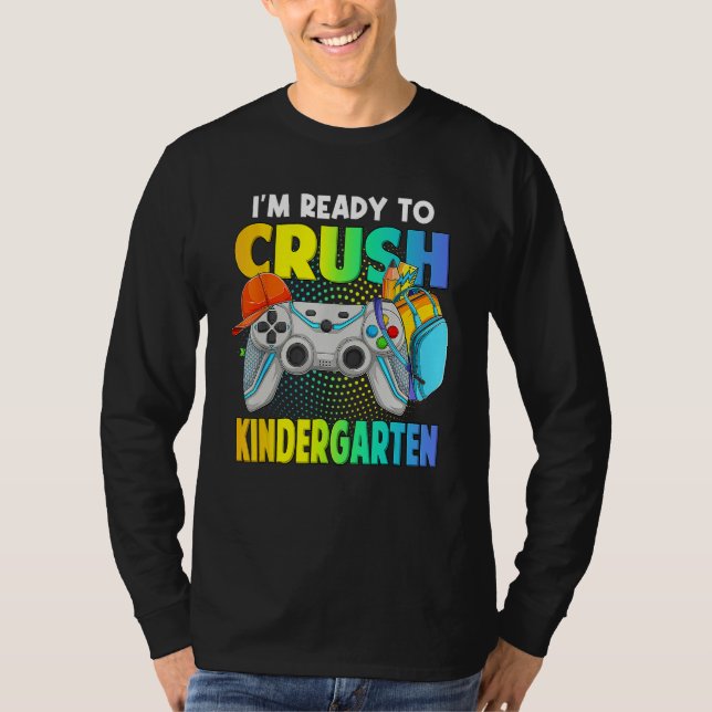 I'm Ready To Crush Kindergarten Back To School Vid T-Shirt (Vorderseite)