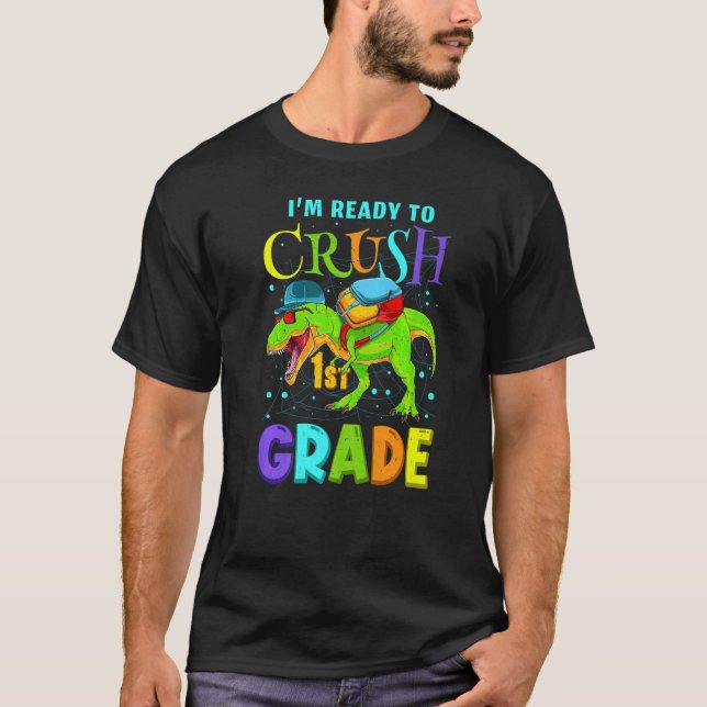 Im Ready to Crush Kindergarten  Dinosaur Back to S T-Shirt (Vorderseite)