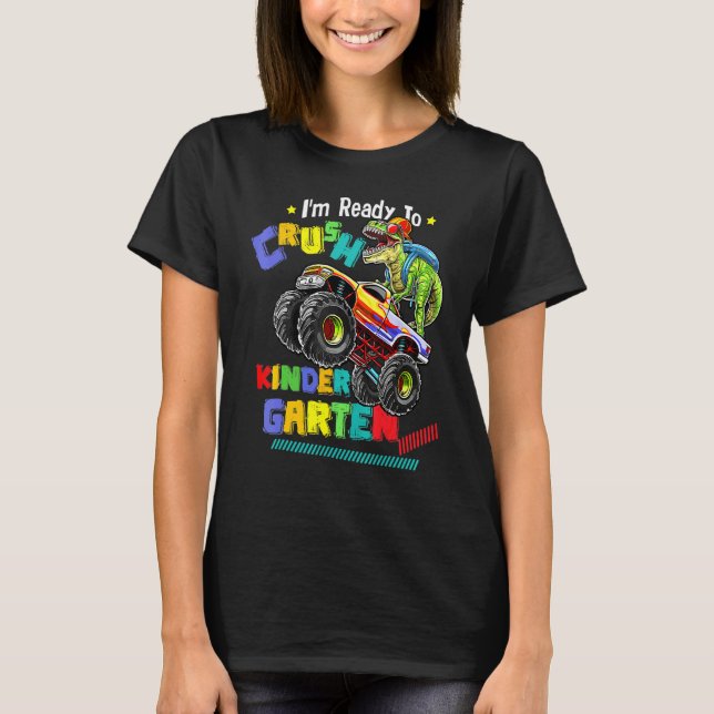 I'm Ready To Crush Kindergarten Dinosaur Back To S T-Shirt (Vorderseite)