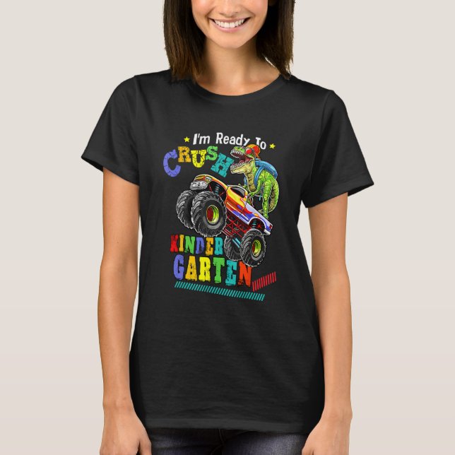 I'm Ready To Crush Kindergarten Dinosaur Back To S T-Shirt (Vorderseite)