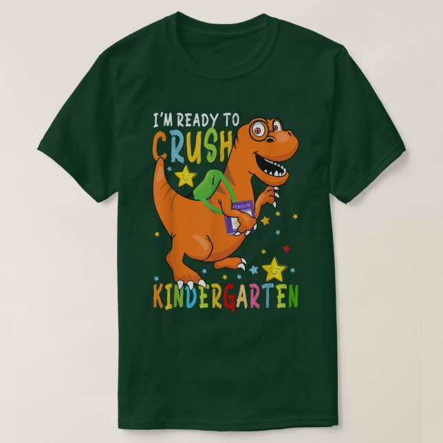 I'm Ready To Crush Kindergarten Dinosaur First Day T-Shirt (Design vorne)