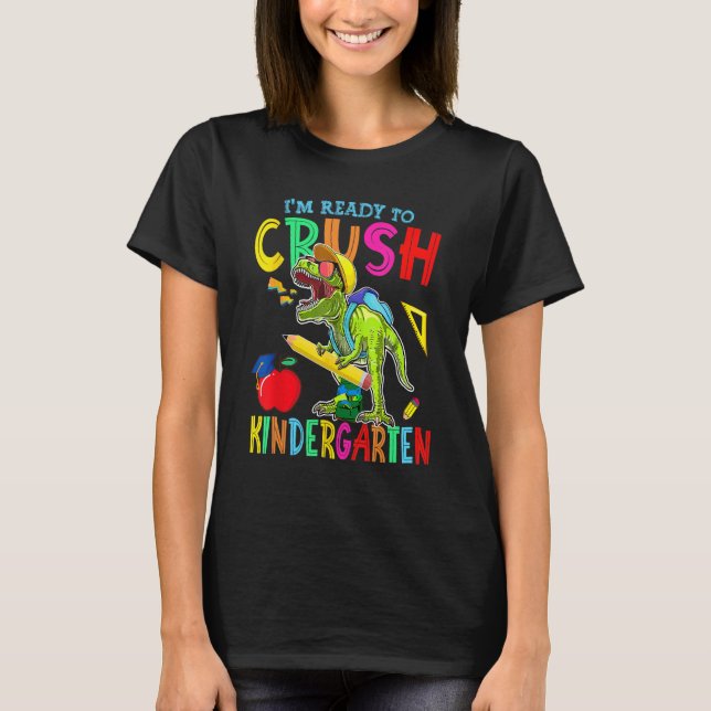I'm Ready To Crush Kindergarten Kid Dinosaur Back  T-Shirt (Vorderseite)