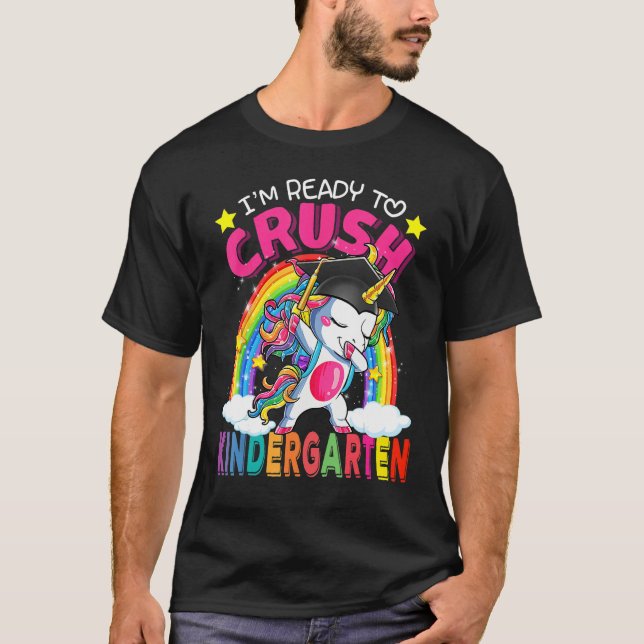 I'm Ready To Crush Kindergarten Unicorn Back To Sc T-Shirt (Vorderseite)