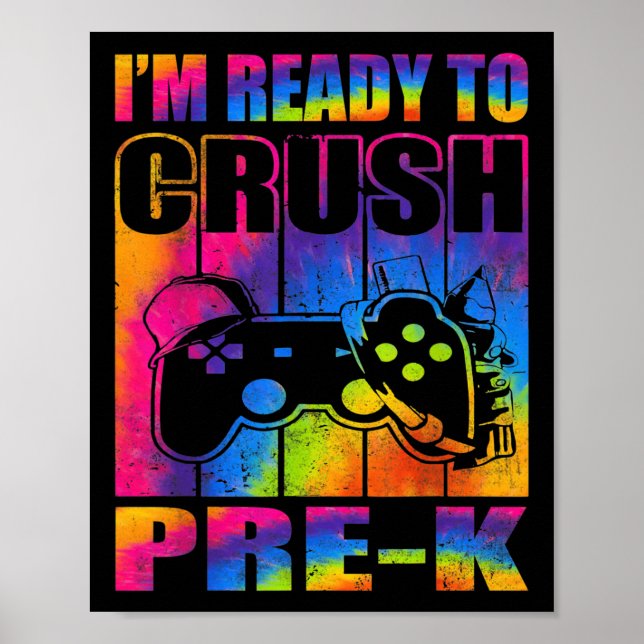 Im Ready To Crush Prek Back To School Video Game  Poster (Vorne)