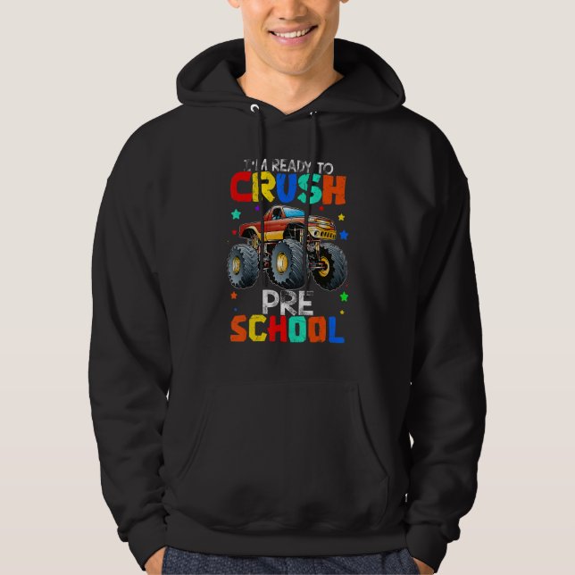 I'm Ready To Crush Preschool Monster Truck Back To Hoodie (Vorderseite)