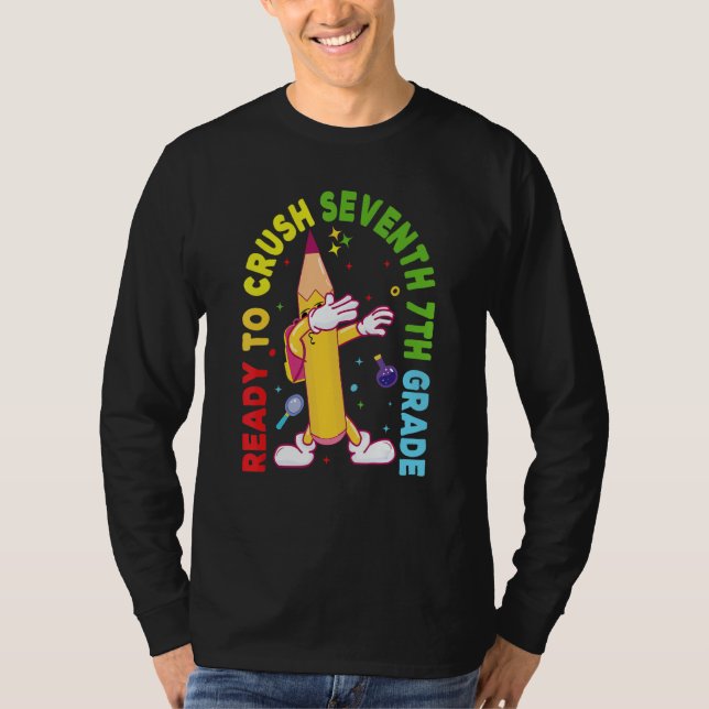 I'm Ready To Crush Seventh 7th Grade Back To Schoo T-Shirt (Vorderseite)