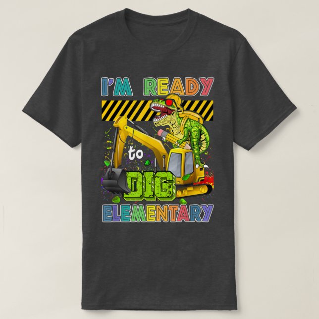 I'm Ready To Dig Elementary Back To School Dinosau T-Shirt (Design vorne)