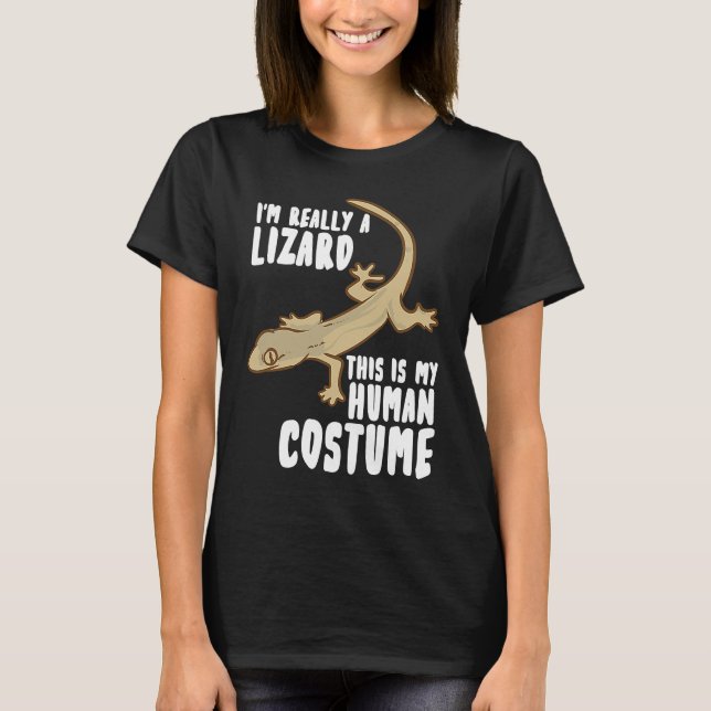 I'm Really A Lizard This Is My Human Costume T-Shirt (Vorderseite)