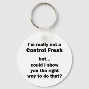 I'm Really Not a Control Freak Schlüsselanhänger