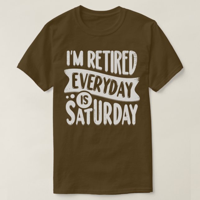 Im Remüde Everyday ist Samstag T-Shirt (Design vorne)