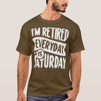 Im Remüde Everyday ist Samstag T-Shirt