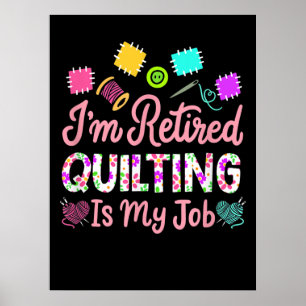 Im Remüde Quilting ist mein Ruhestand Nähen Poster