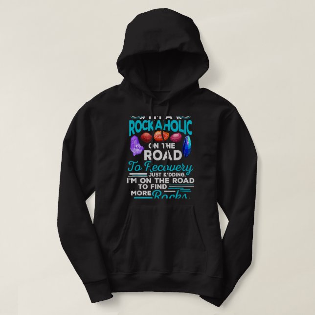 Im Rockaholic auf dem Weg zur Erholung Funny Geol Hoodie (Design vorne)