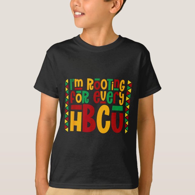 Im Rooting For Every Hbcu Historical Black College T-Shirt (Vorderseite)
