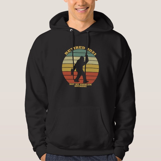 Im Ruhestand 2021 no longer my problem Hoodie (Vorderseite)