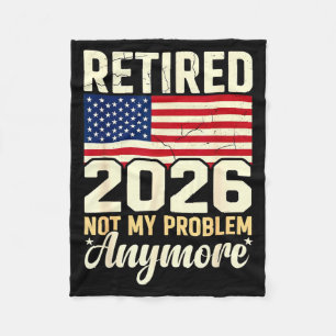 Im Ruhestand 2026 Nicht Mein Problem Mehr Patrioti Fleecedecke