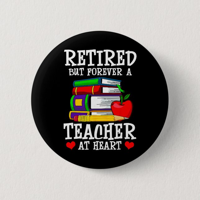Im Ruhestand, aber für immer ein Lehrer im Herzen  Button (Vorderseite)
