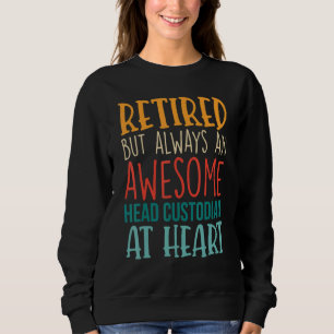 Im Ruhestand, aber großartiger Hausmeister im Ruhe Sweatshirt