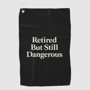 Im Ruhestand, aber immer noch gefährlich Golfhandtuch