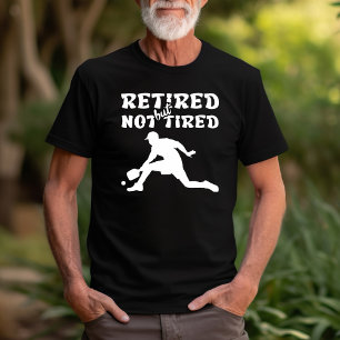 Im Ruhestand, aber nicht müde - Rentner-Pickleball T-Shirt