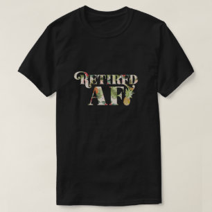 Im Ruhestand AF   Tropisches Ruhestands-Shirt T-Shirt