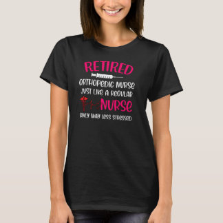 Im Ruhestand befindliche orthopädische Krankenschw T-Shirt