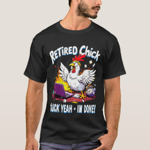 Im Ruhestand Huhn Gackert Ja Lustiges Huhn Ruhesta T-Shirt