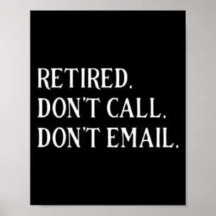 Im Ruhestand Keine Anrufe Keine E-Mails Ruhestand Poster