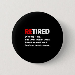 Im Ruhestand mache ich, was ich will, wann ich wil Button