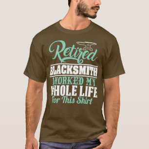 IM RUHESTAND STEHENDE SCHMIED HABE MEIN LEBEN LANG T-Shirt