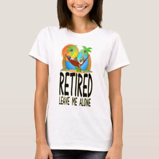 im Ruhestand T-Shirt
