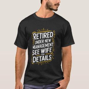 Im Ruhestand unter neuer Leitung Für Details siehe T-Shirt