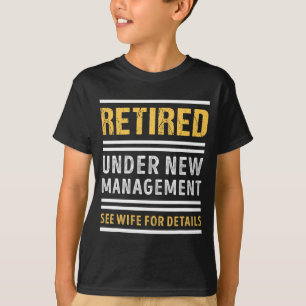 Im Ruhestand unter neuer Leitung Lustiger Ruhestan T-Shirt