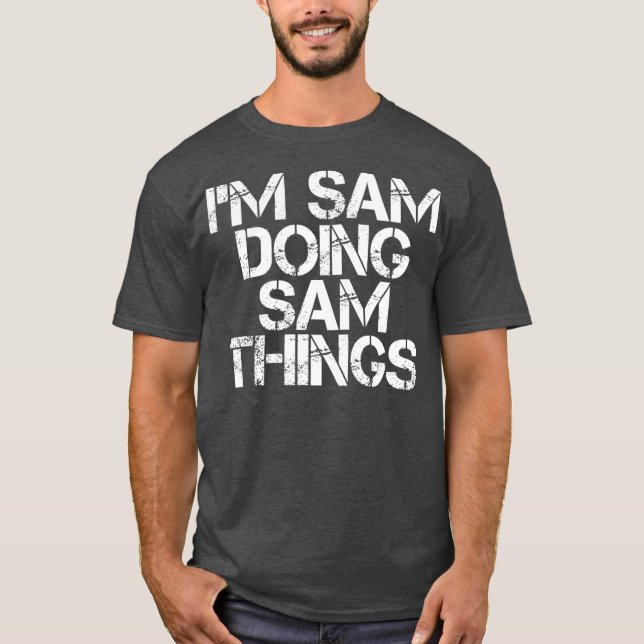 IM SAM MACHT SAM DINGE Funny Christmas Geschenk T-Shirt (Vorderseite)