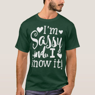 Im Sassy und ich kenne itCute Girly T-Shirt