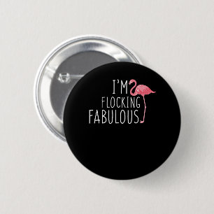 Im scharender fabelhafter rosa Flamingo lustig Button