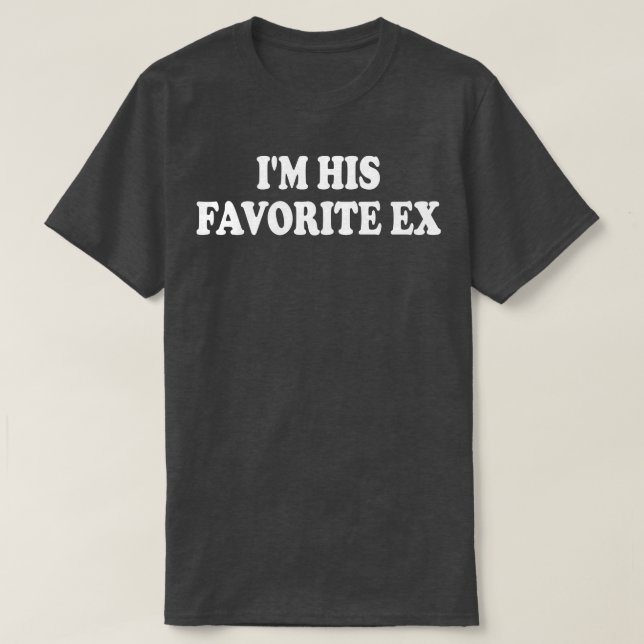 im seinem Lieblingsex 1 T-Shirt (Design vorne)