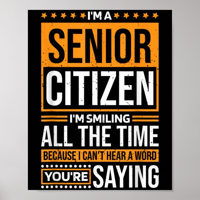 I'm Senior Citizen I'm Smiling All The Time, Senio Poster (Vorne)