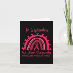Im September tragen wir Burgundy Brain Aneurysm Aw Karte