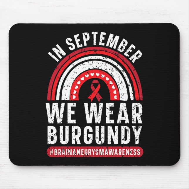 Im September tragen wir Burgundy Brain Aneurysm Aw Mousepad (Vorne)