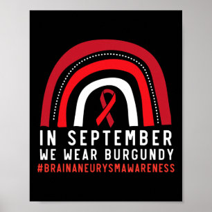 Im September tragen wir Burgundy Brain Aneurysm Aw Poster