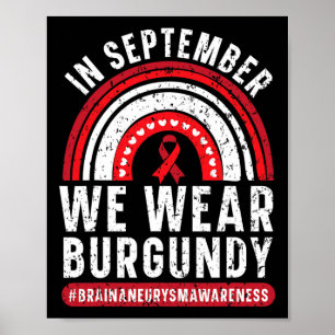 Im September tragen wir Burgundy Brain Aneurysm Aw Poster