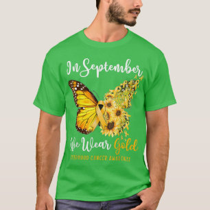 Im September tragen wir Gold Butterfly Childhood C T-Shirt