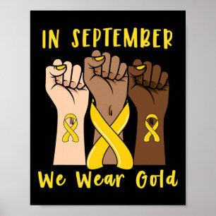 Im September tragen wir Gold Childhood Cancer Awar Poster